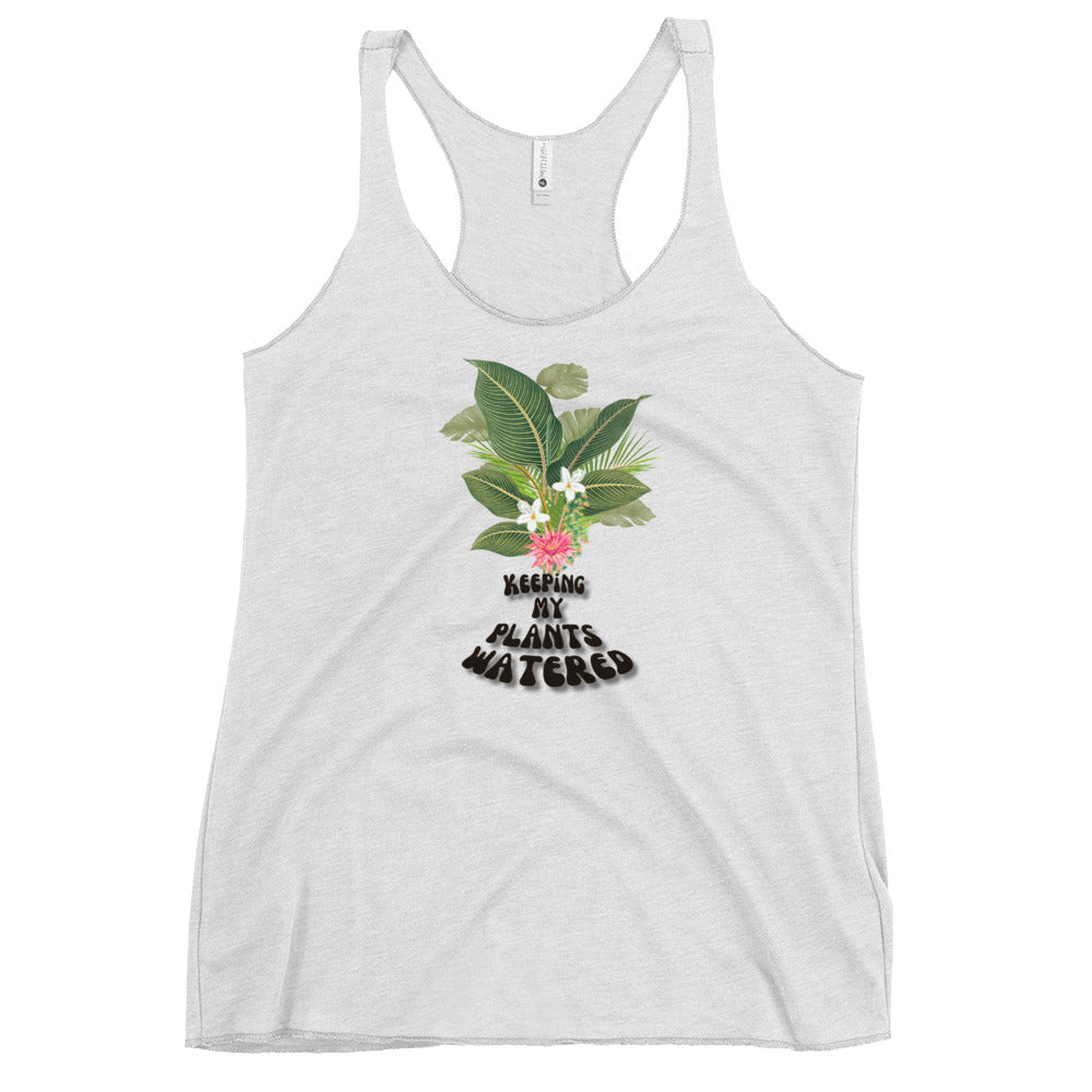 Keeping my plants watered - Women's Racerback Tank