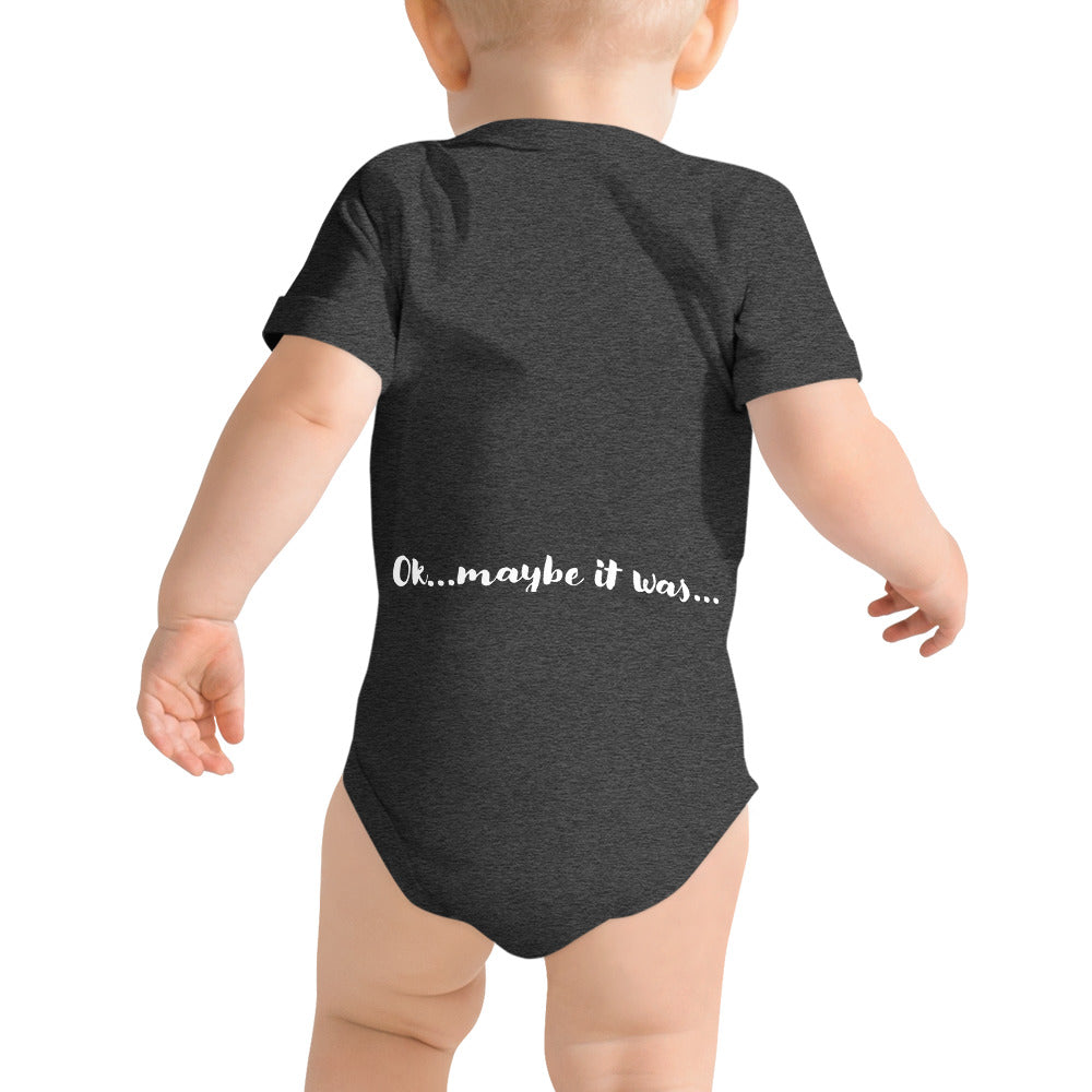 It wasn't me, ok maybe it was - Baby short sleeve one piece