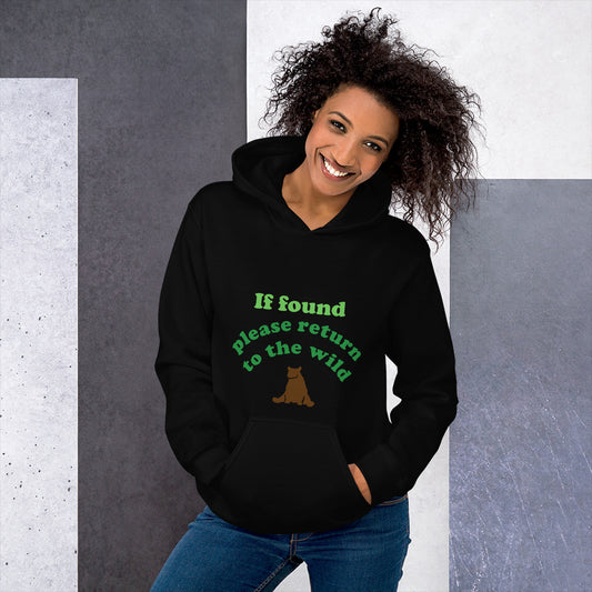 If Found Please Return to Wild - Unisex Hoodie