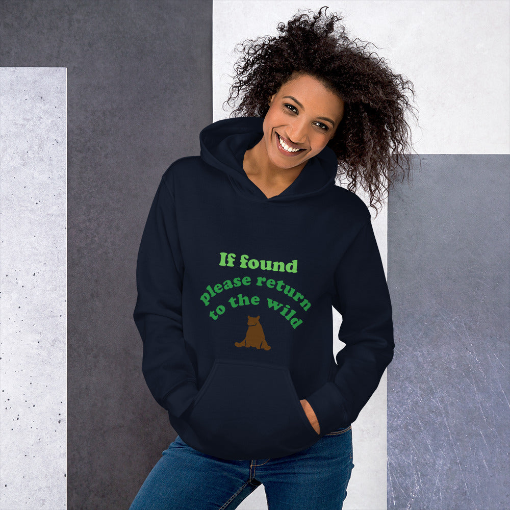 If Found Please Return to Wild - Unisex Hoodie