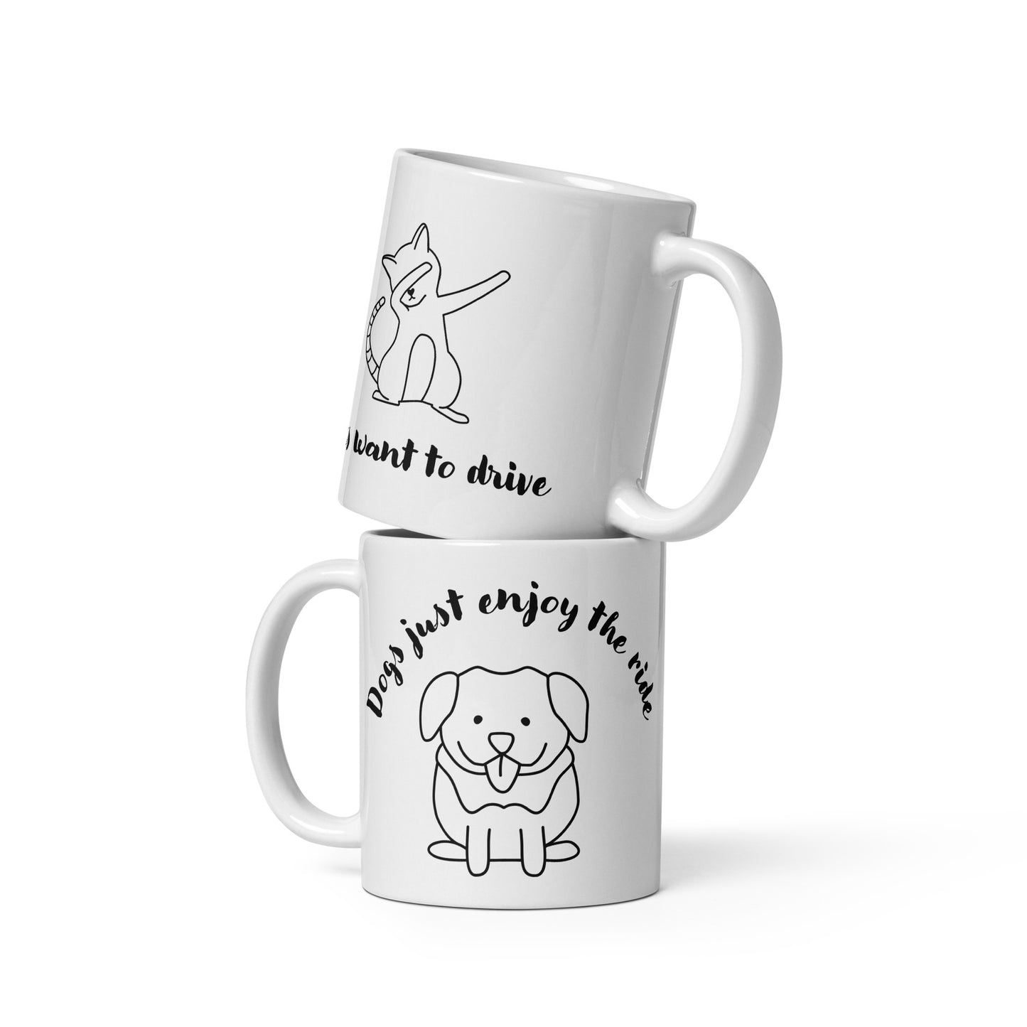 Dogs just enjoy the ride, Cats want to drive - White glossy mug