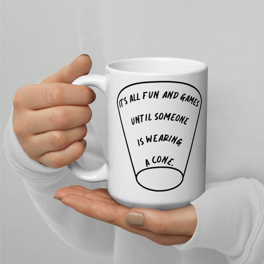 It's all fun and games until someone is wearing a cone - White glossy mug