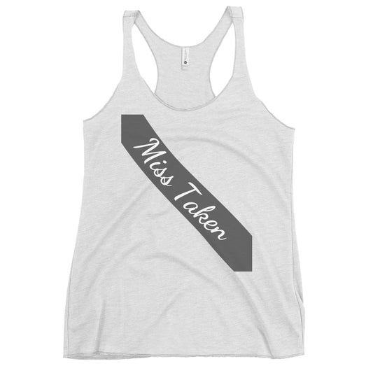 Miss Taken - Women's Racerback Tank